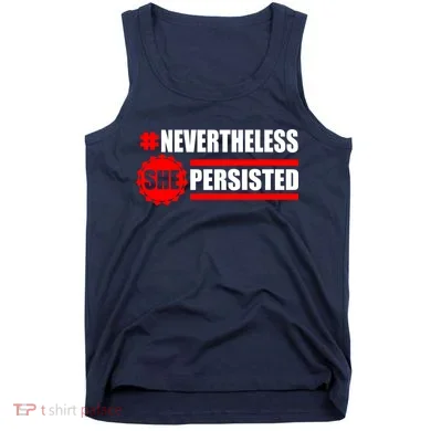 Nevertheless She Persisted NEVERTHELESS Resist Tank Top