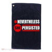 Nevertheless She Persisted NEVERTHELESS Resist Golf Towel thumb 0