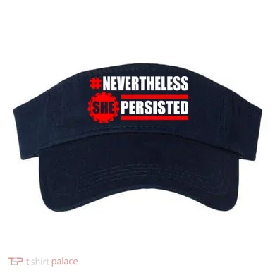 Nevertheless She Persisted NEVERTHELESS Resist Visor