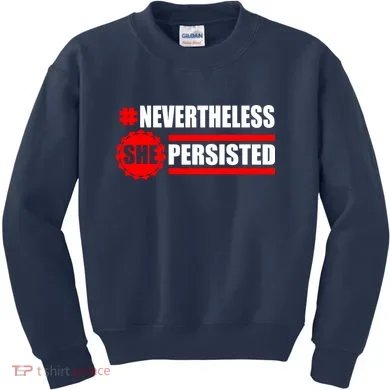 Nevertheless She Persisted NEVERTHELESS Resist Kids Sweatshirt