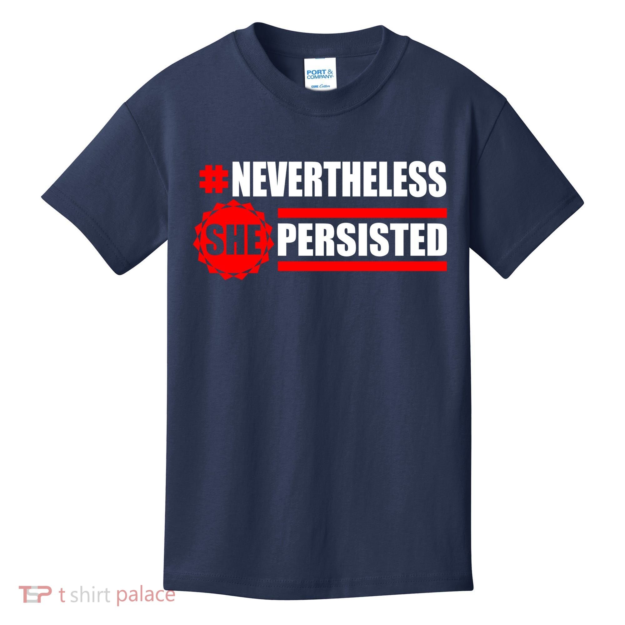 Nevertheless She Persisted NEVERTHELESS Resist Kids T-Shirt