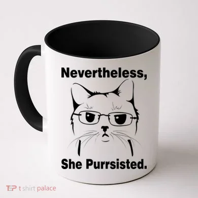 Nevertheless She Purrsisted Cat Persisted Coffee Mug