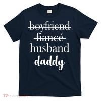 New Dad Boyfriend, Husband Fiance T-Shirt thumb 0