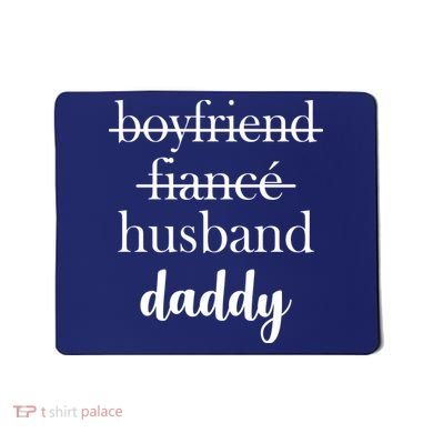 New Dad Boyfriend, Husband Fiance Mousepad