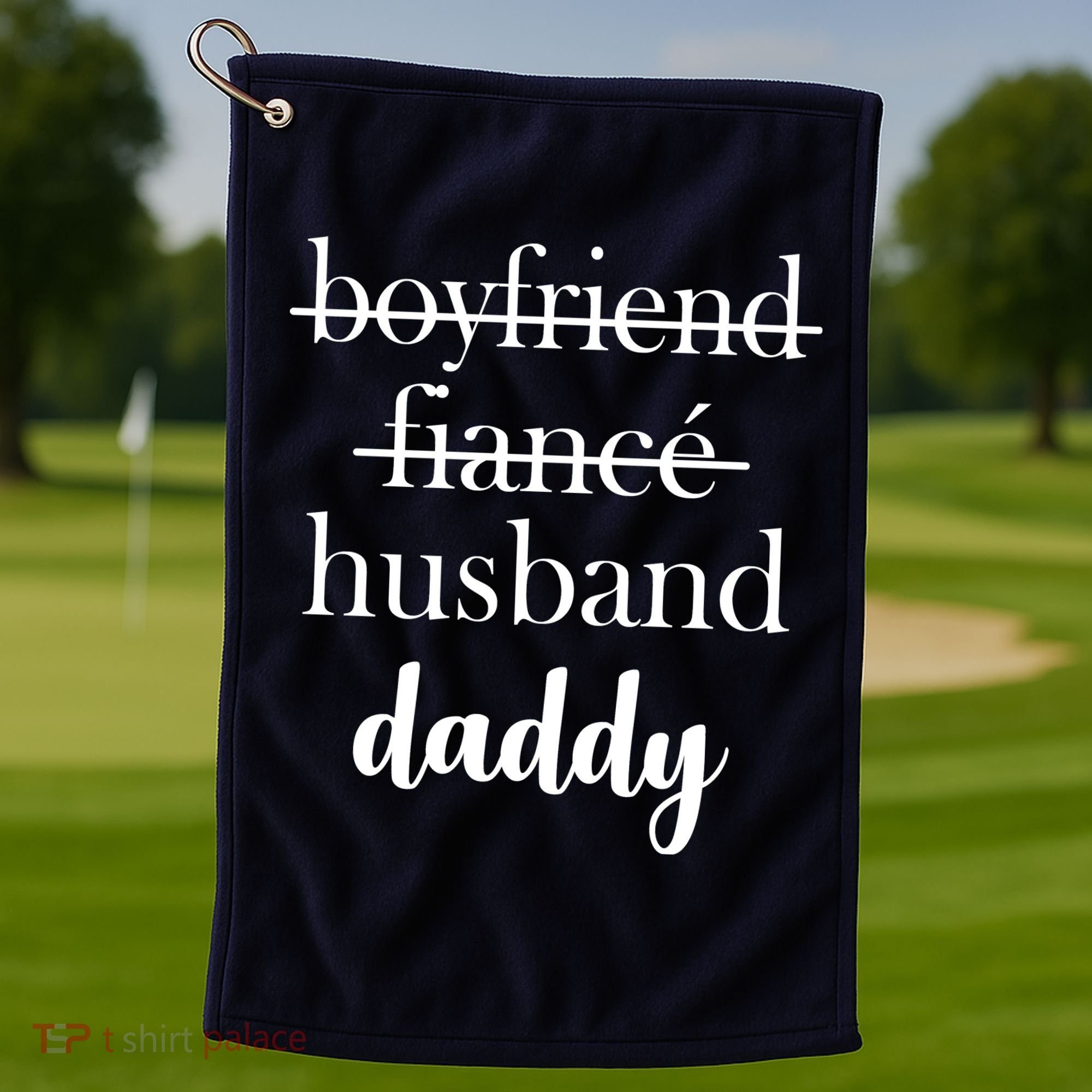 New Dad Boyfriend, Husband Fiance Golf Towel