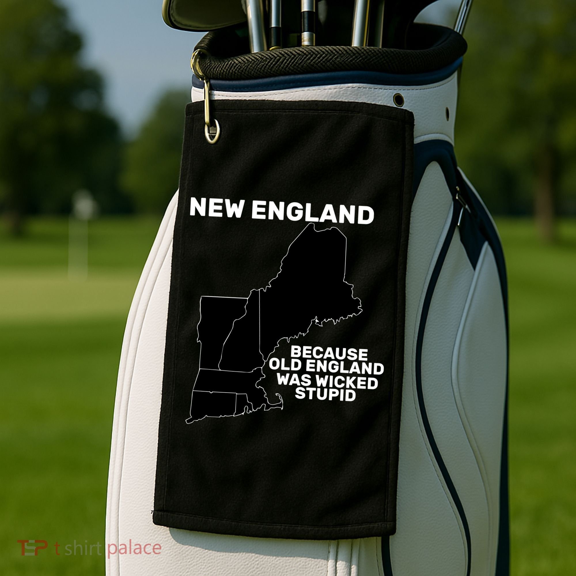 New England Because Old England Was Wicked Stupid Golf Towel