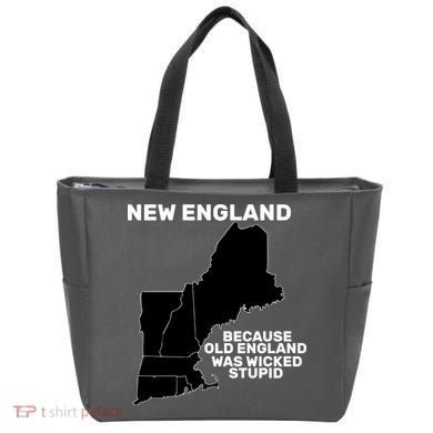 New England Because Old England Was Wicked Stupid Tote Bag