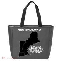 New England Because Old England Was Wicked Stupid Tote Bag thumb 0