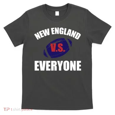New England Vs Everyone T-Shirt