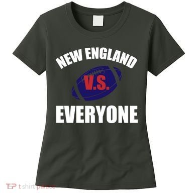 New England Vs Everyone Women's T-Shirt