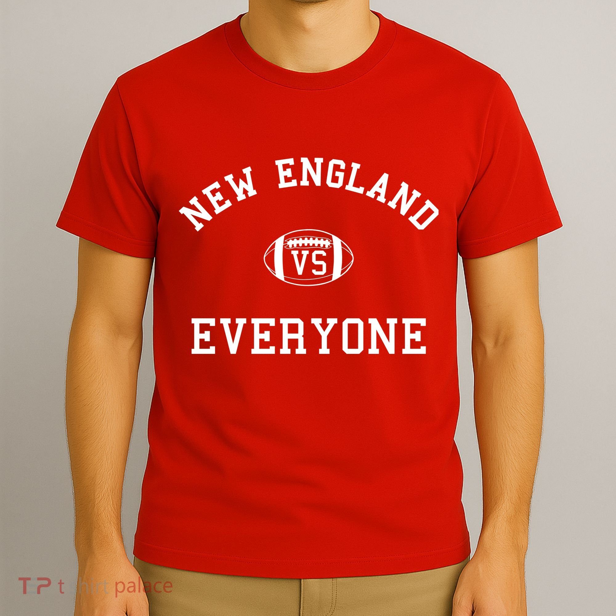 New England Vs Everyone Football Fan T-Shirt