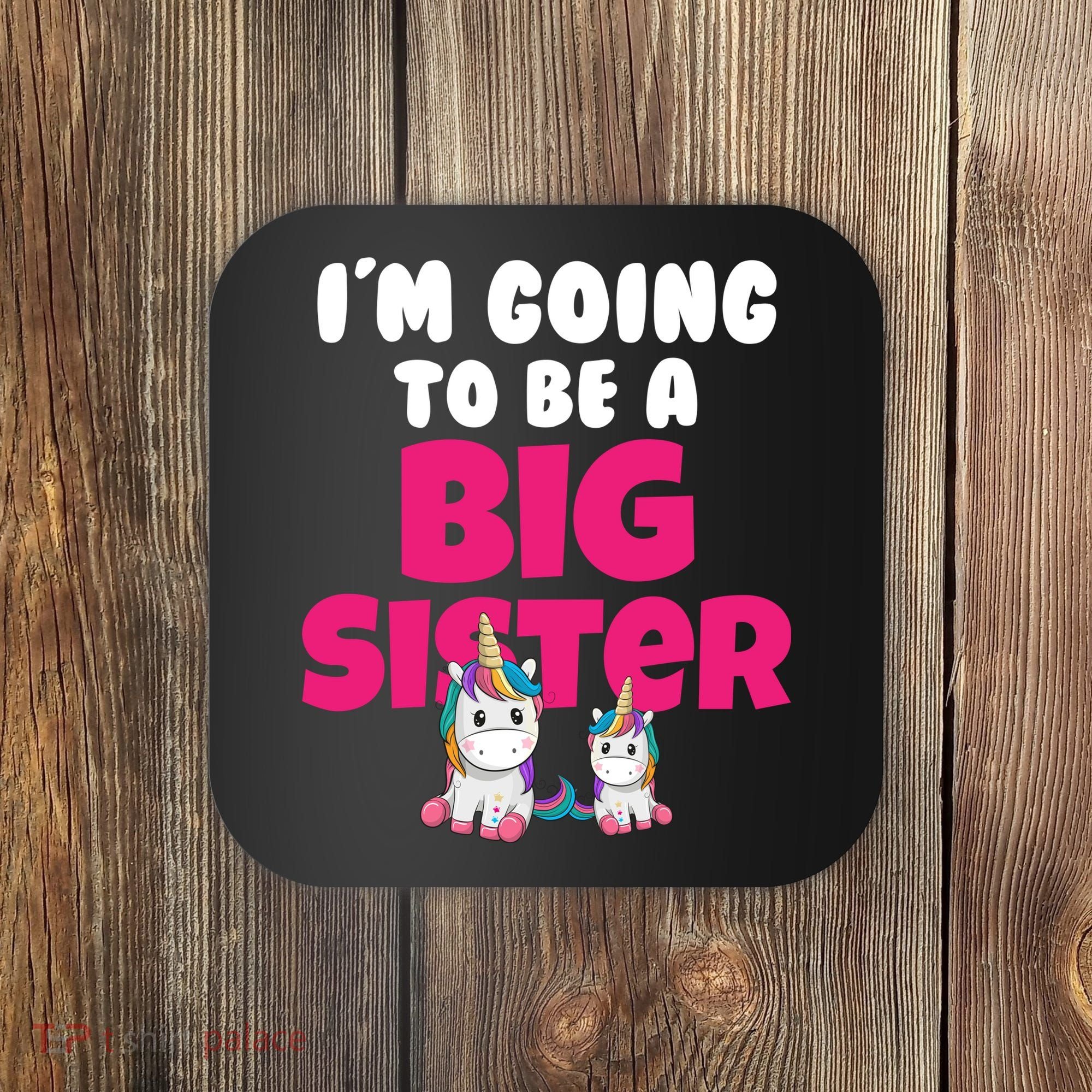 New I'm Going To Be A Big Sister Cute Unicorn Coaster