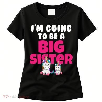 New I'm Going To Be A Big Sister Cute Unicorn Women's T-Shirt