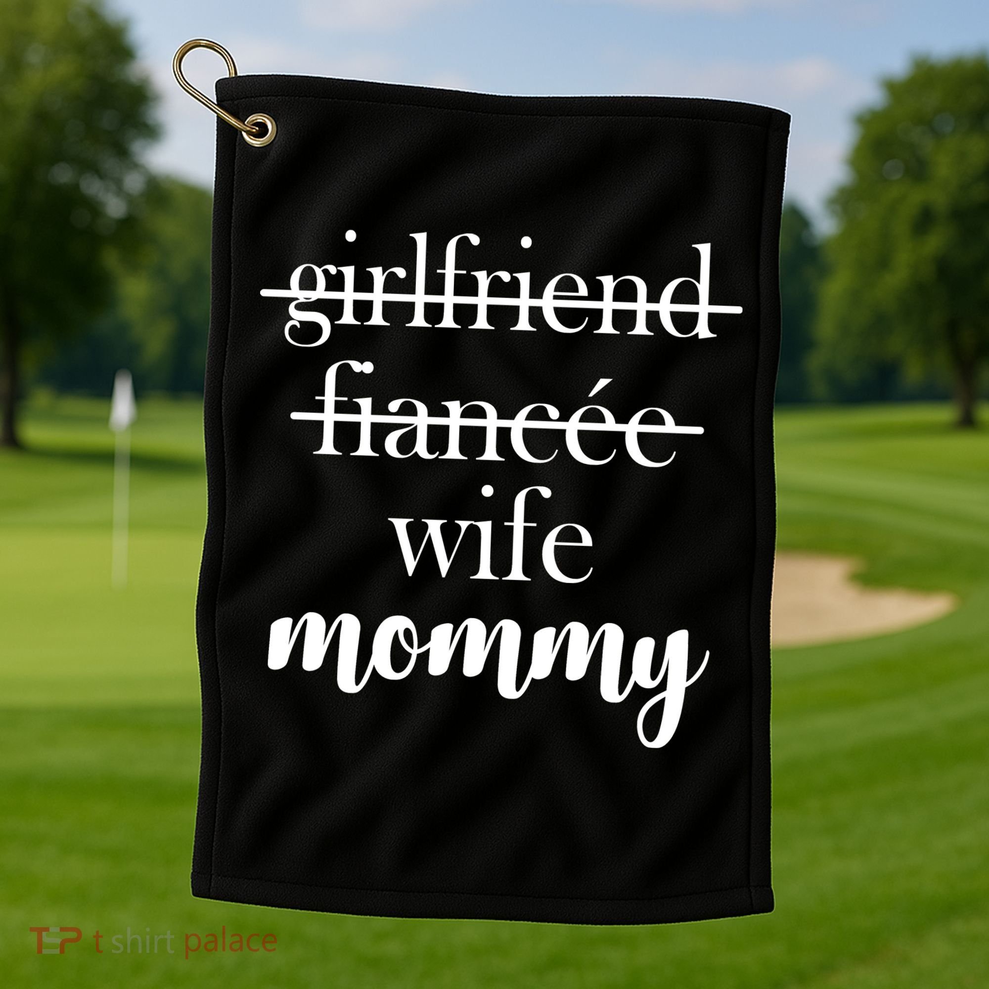 New Mommy Girlfriend Wife Fiancee  Golf Towel