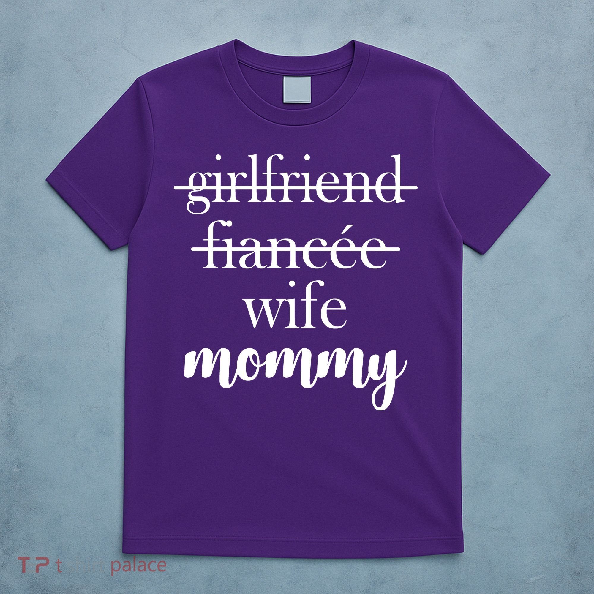 New Mommy Girlfriend Wife Fiancee  T-Shirt