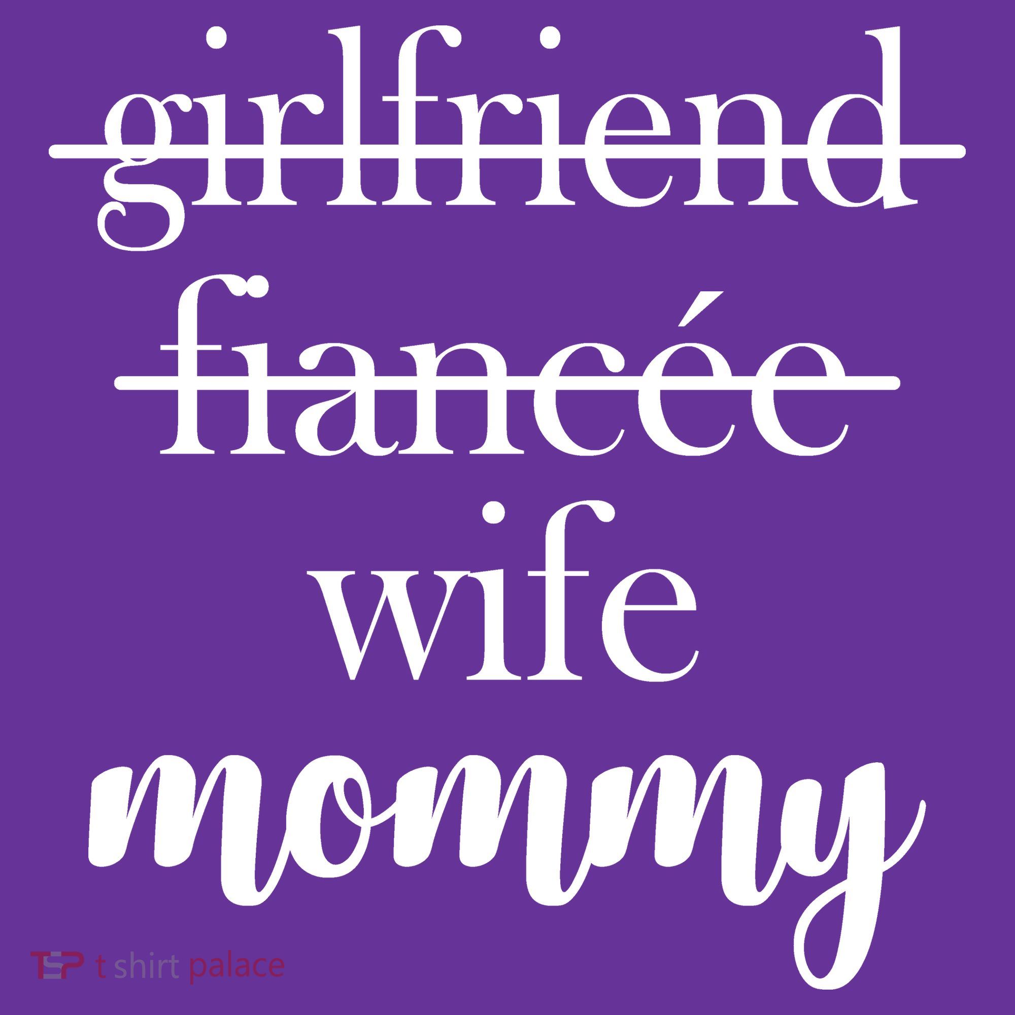 New Mommy Girlfriend Wife Fiancee  T-Shirt
