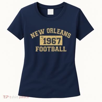 New Orleans Football Establish 1967 Women's T-Shirt