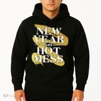 New Year Same Hot Mess Hoodie thumb 2