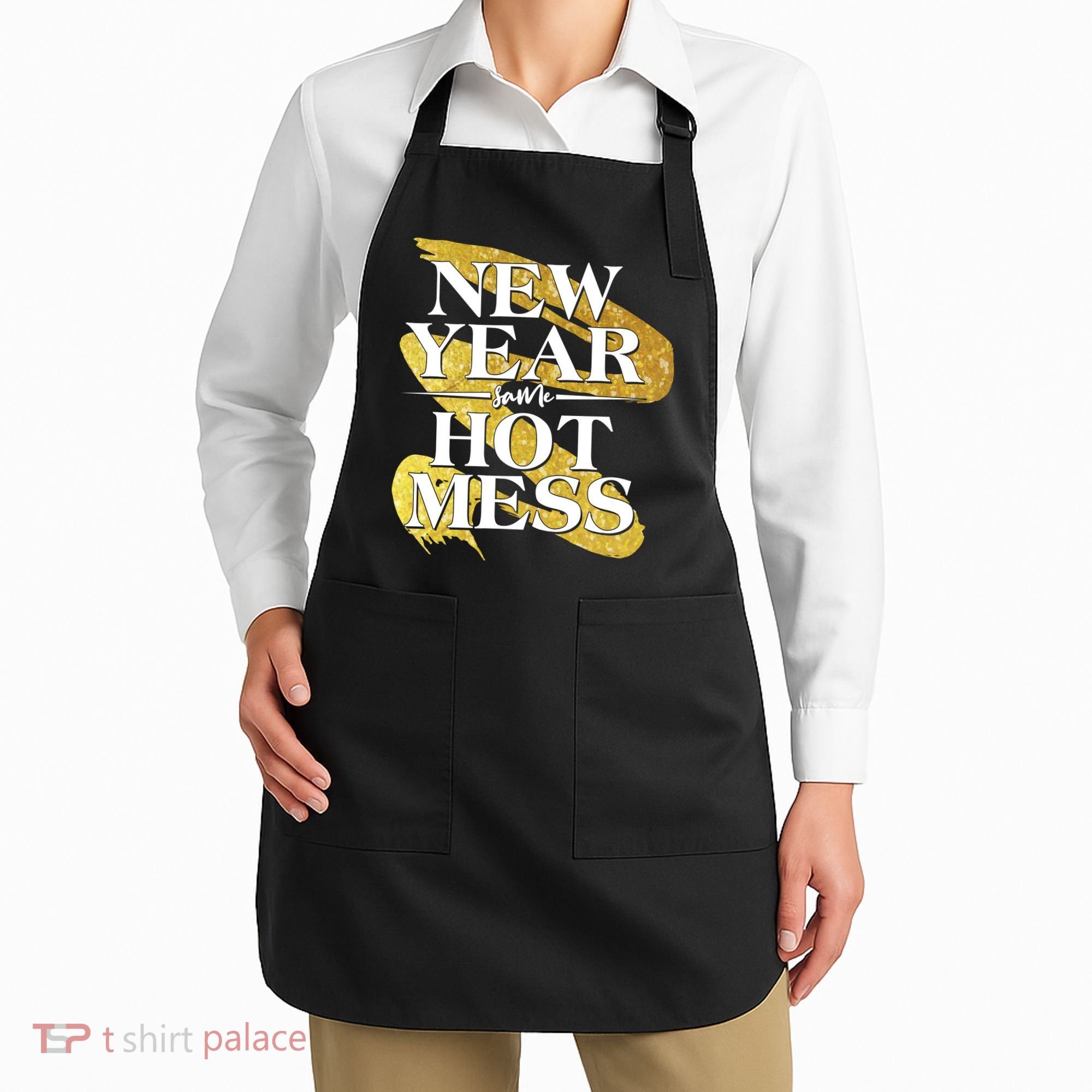 New Year Same Hot Mess Apron