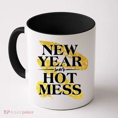 New Year Same Hot Mess Coffee Mug