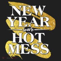 New Year Same Hot Mess Tumbler thumb 3