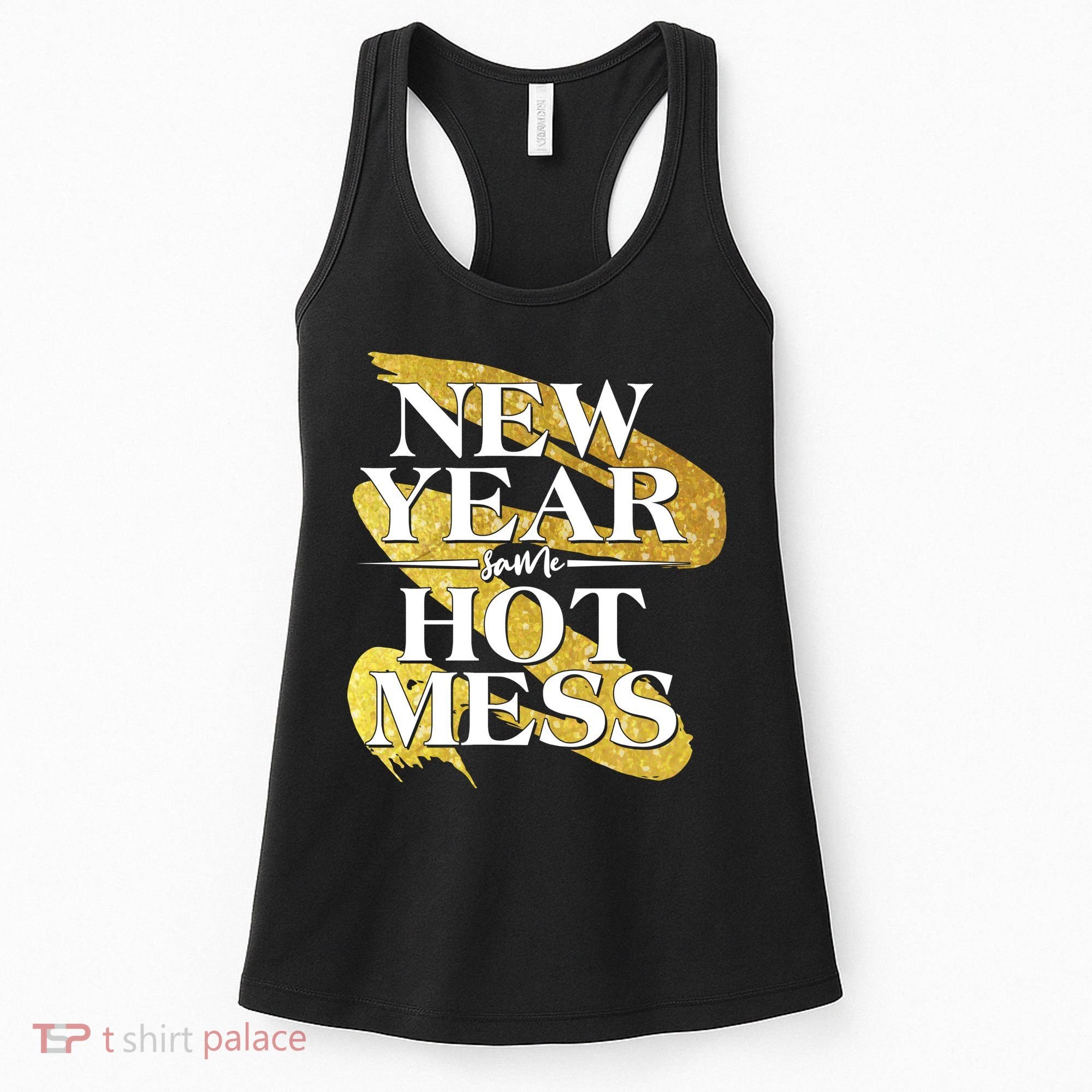 New Year Same Hot Mess Women's Tank Top