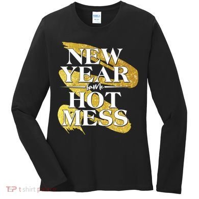 New Year Same Hot Mess Women's Long Sleeve Shirt