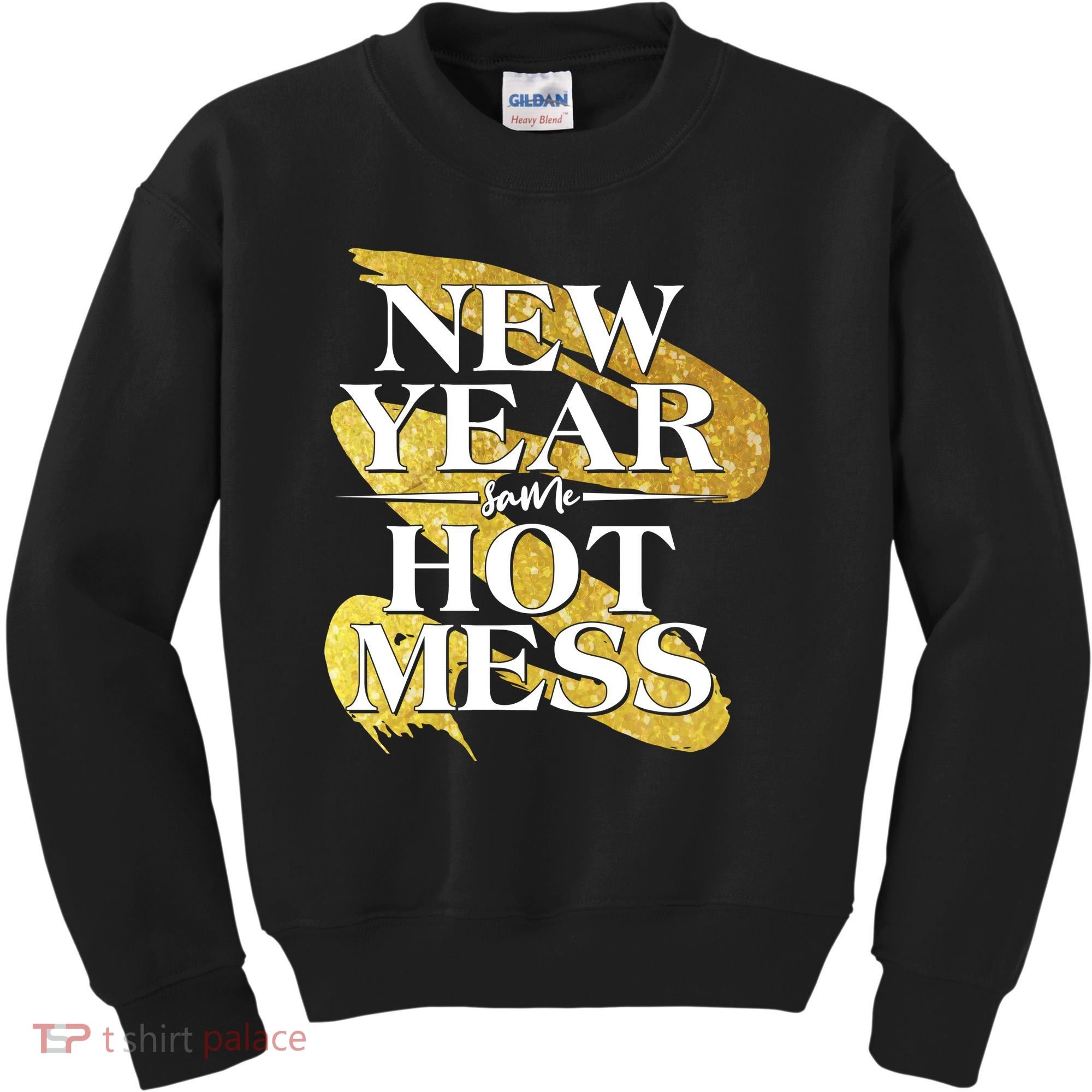 New Year Same Hot Mess Kids Sweatshirt