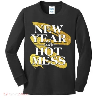 New Year Same Hot Mess Kids Long Sleeve Shirt