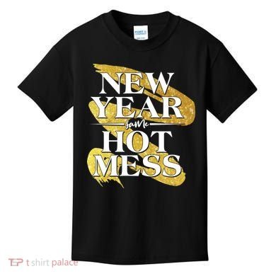 New Year Same Hot Mess Kids T-Shirt