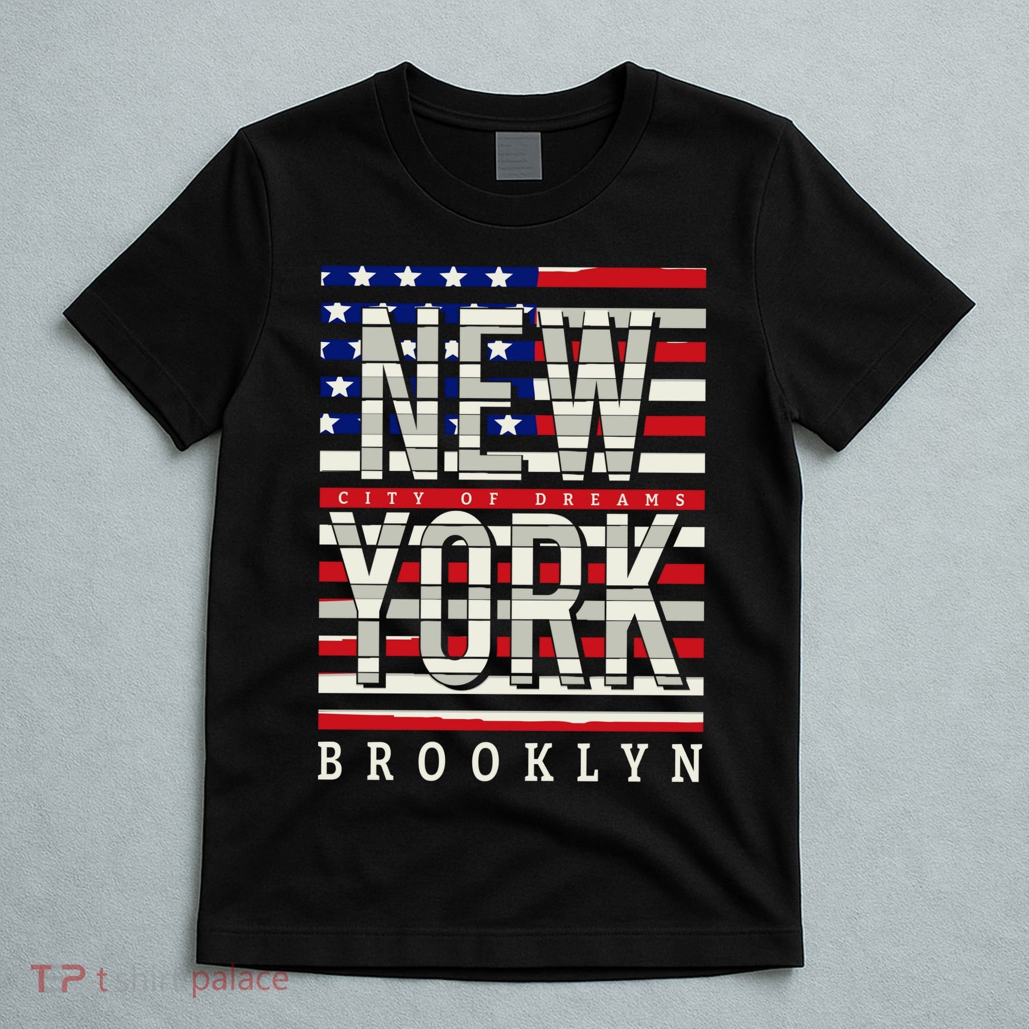 New York - City of Dreams Typography - Brooklyn USA T-Shirt