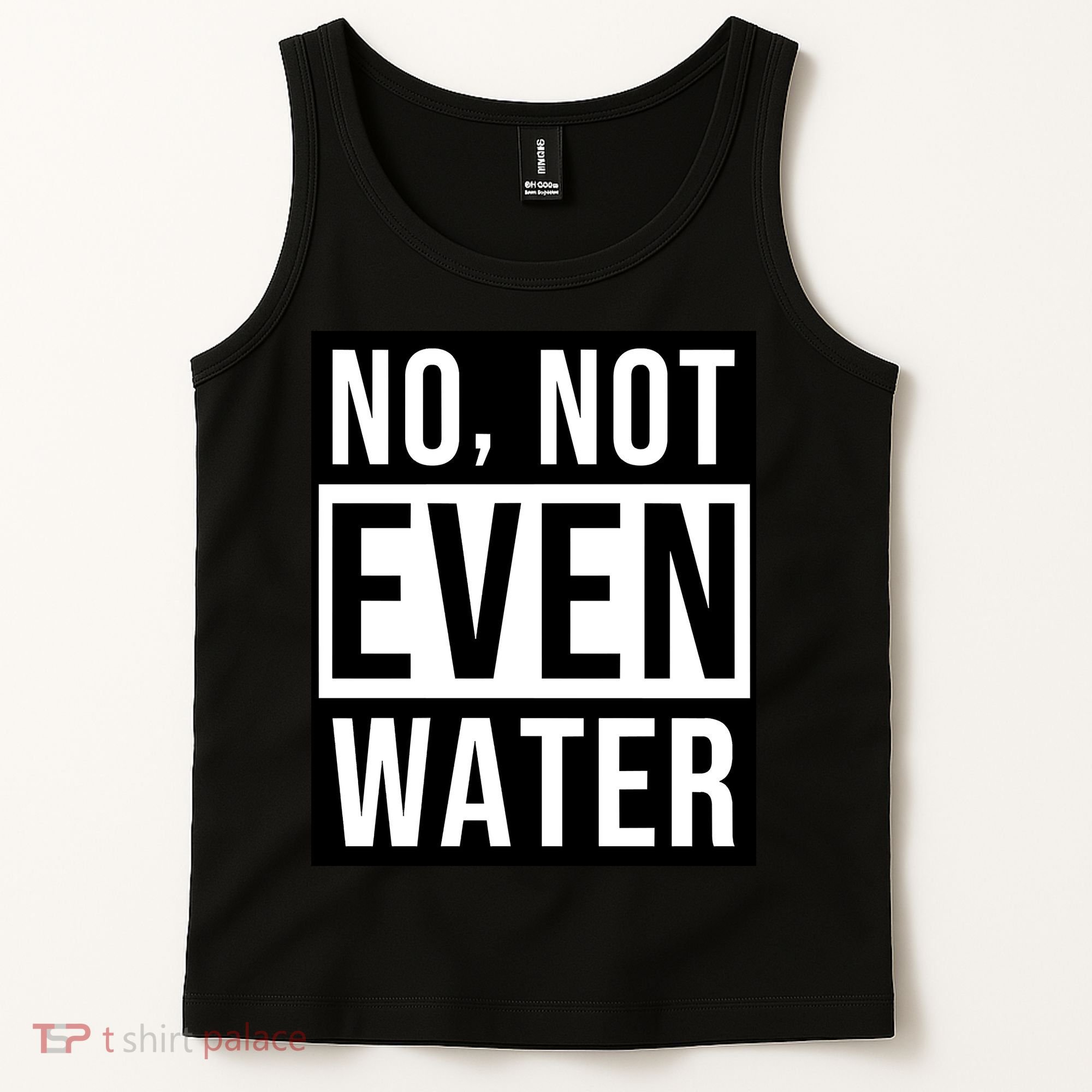 Not Even Water Ramadan Dawah Tank Top