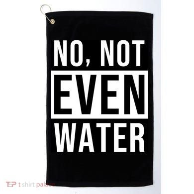 Not Even Water Ramadan Dawah Golf Towel