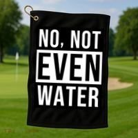 Not Even Water Ramadan Dawah Golf Towel thumb 1