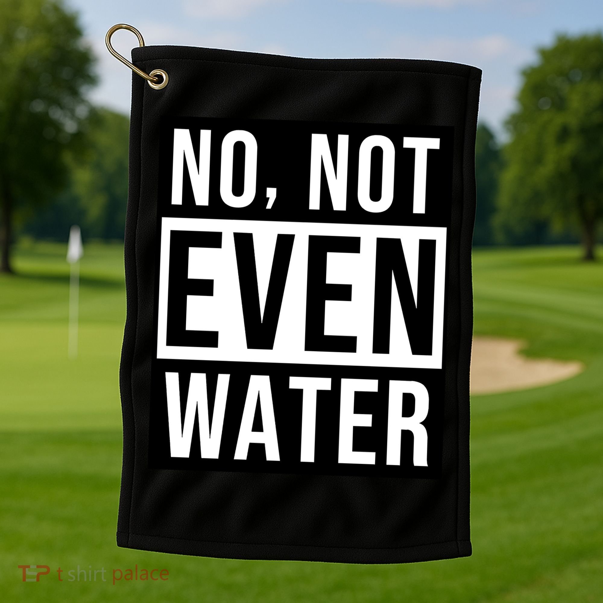 Not Even Water Ramadan Dawah Golf Towel