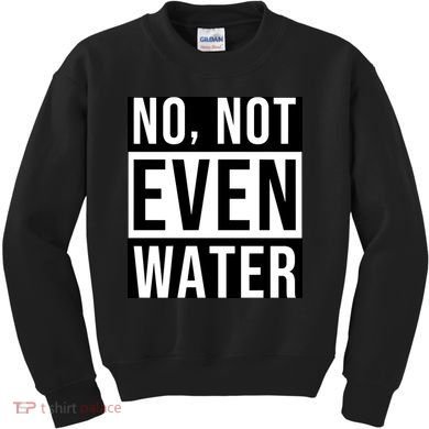 Not Even Water Ramadan Dawah Kids Sweatshirt