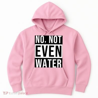 Not Even Water Ramadan Dawah Hoodie