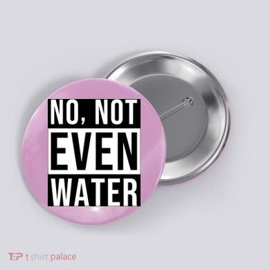 Not Even Water Ramadan Dawah Button