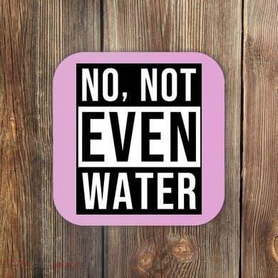 Not Even Water Ramadan Dawah Coaster