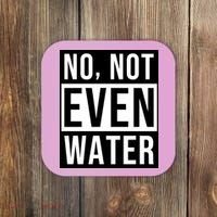 Not Even Water Ramadan Dawah Coaster thumb 0