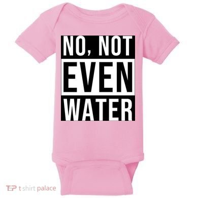 Not Even Water Ramadan Dawah Baby Bodysuit