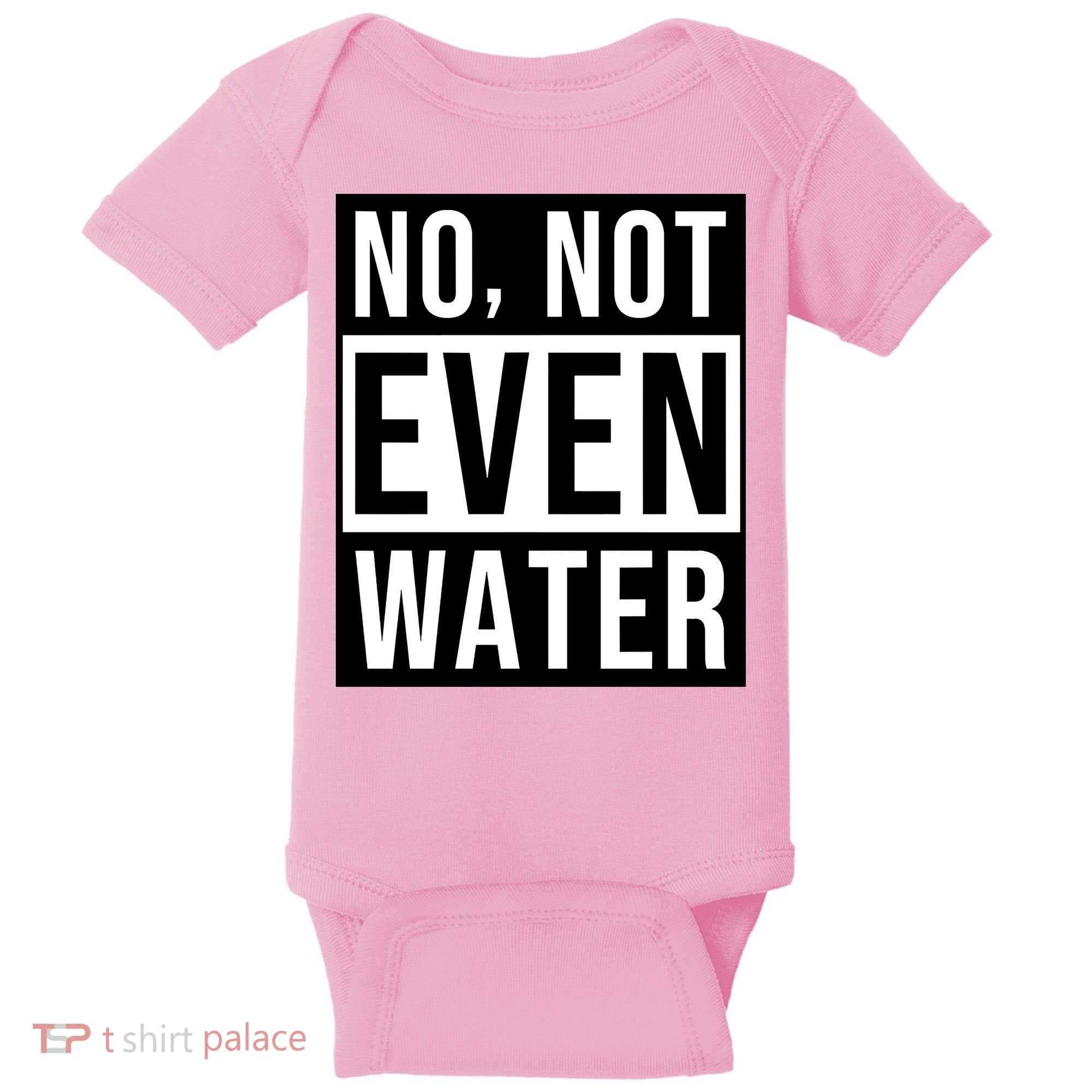Not Even Water Ramadan Dawah Baby Bodysuit