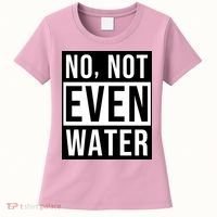 Not Even Water Ramadan Dawah Women's T-Shirt thumb 0