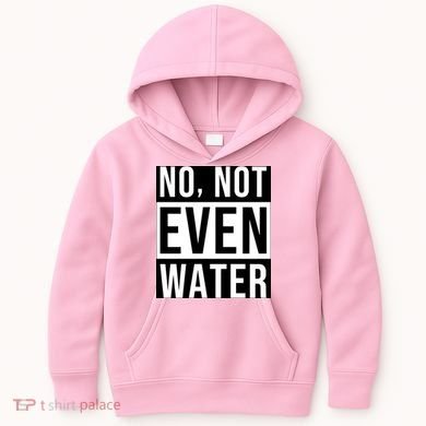 Not Even Water Ramadan Dawah Kids Hoodie