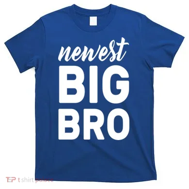 Newest Big Bro T-Shirt