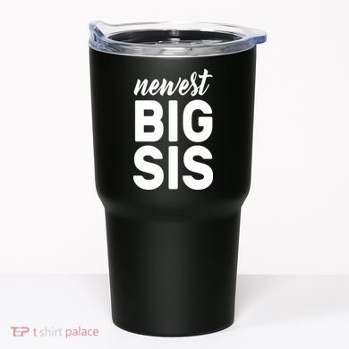 Newest Big Sis Tumbler
