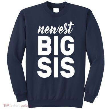 Newest Big Sis Sweatshirt