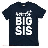 Newest Big Sis T-Shirt thumb 0