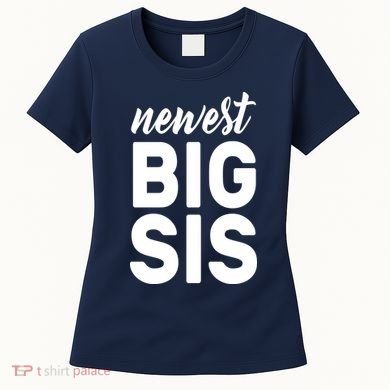 Newest Big Sis Women's T-Shirt