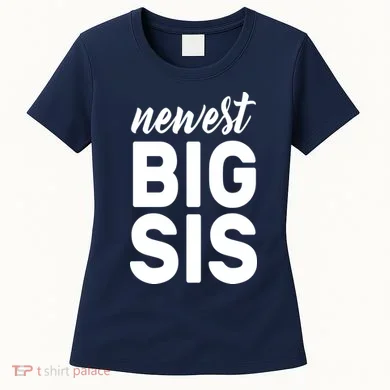 Newest Big Sis Women's T-Shirt